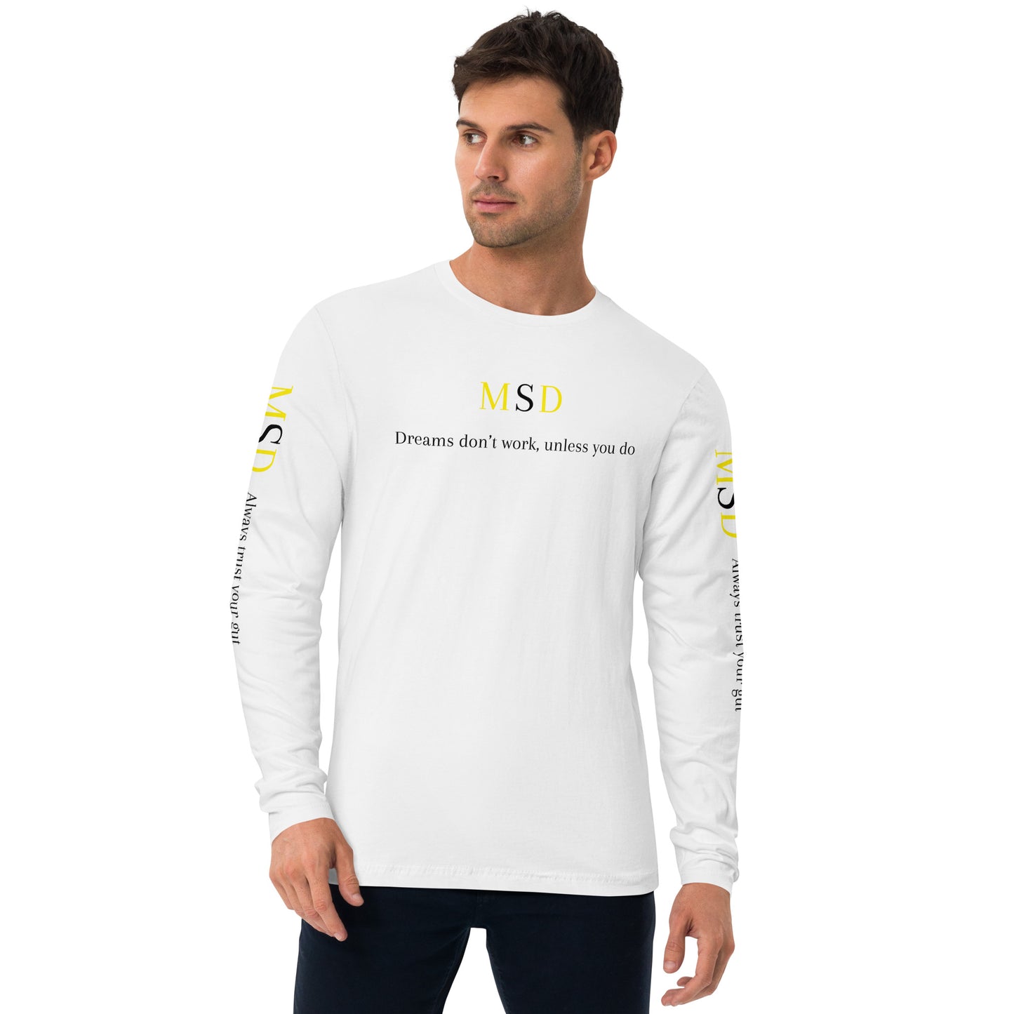MSD "Dreams don't work, unless you do" long sleeve