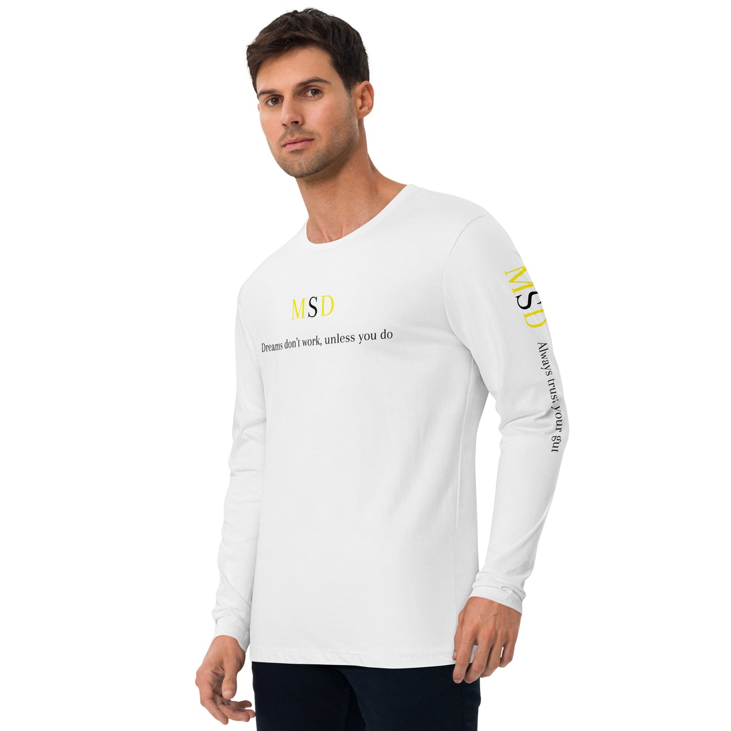 MSD "Dreams don't work, unless you do" long sleeve