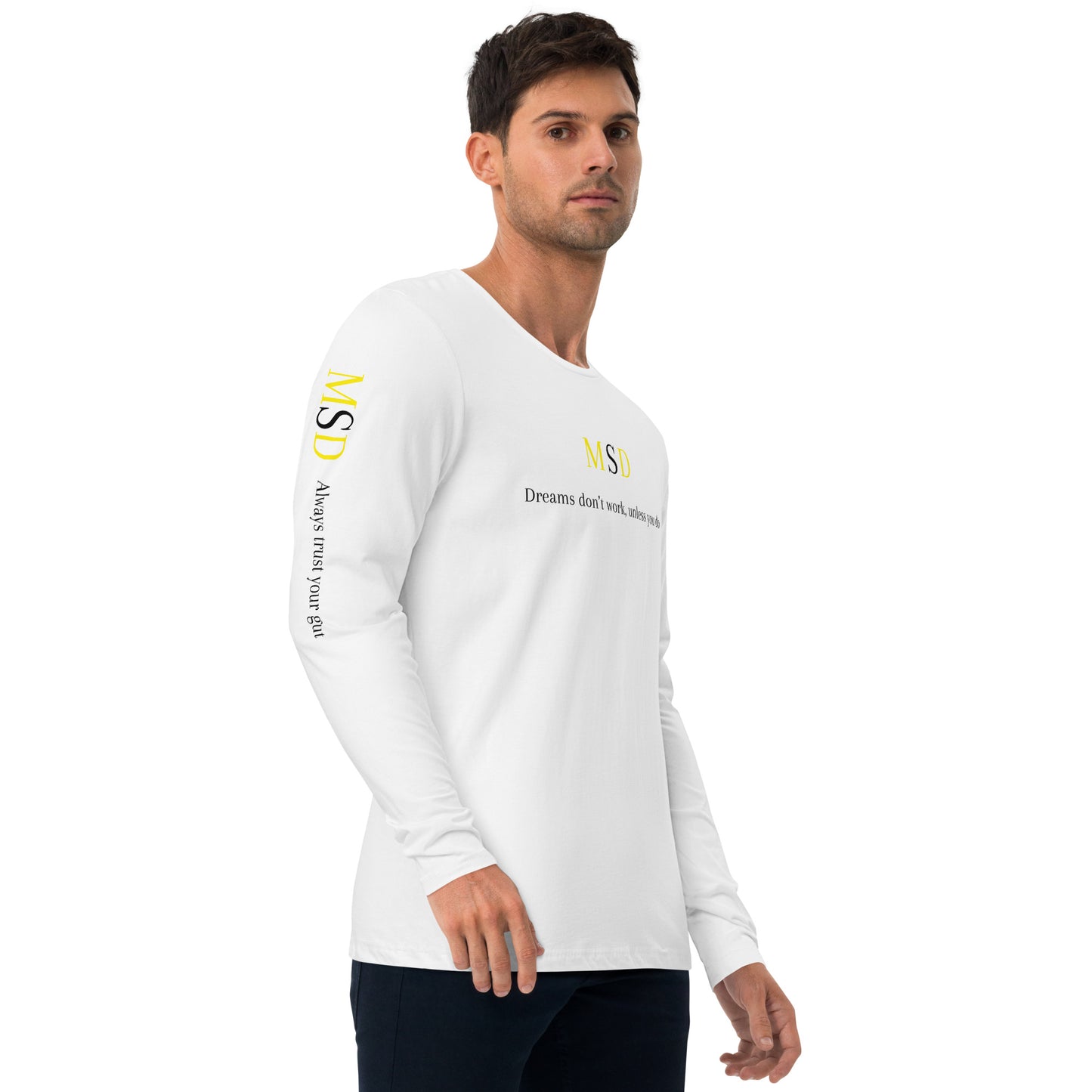 MSD "Dreams don't work, unless you do" long sleeve