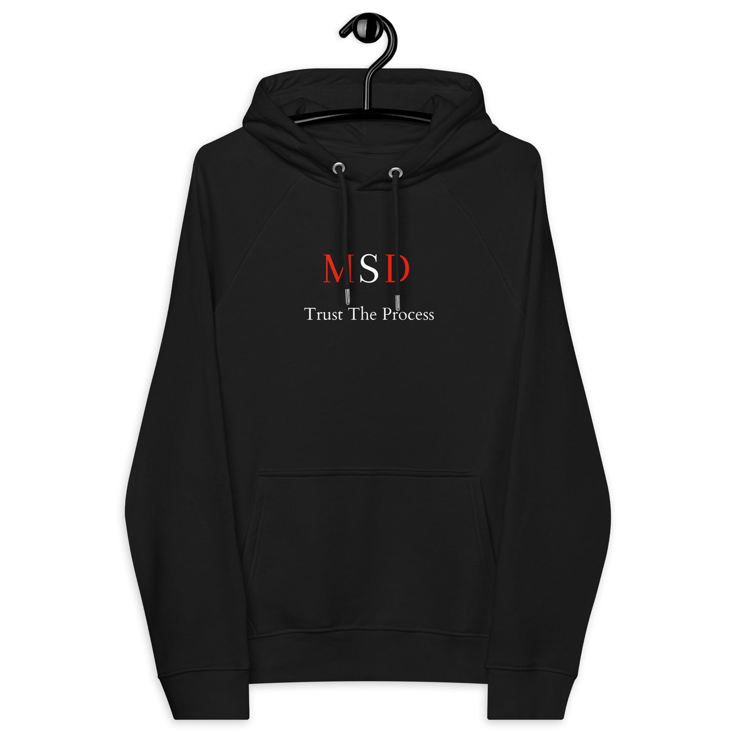 MSD "Trust The Process Hoodie"