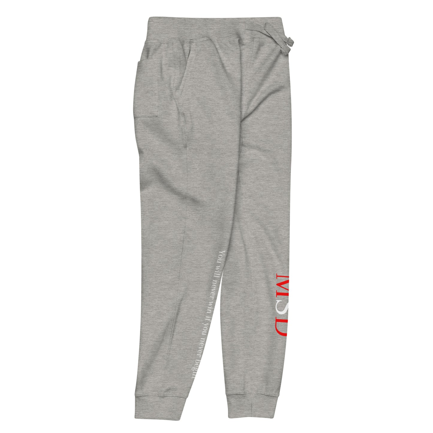MSD "You will never win, if you never begin" Sweatpants