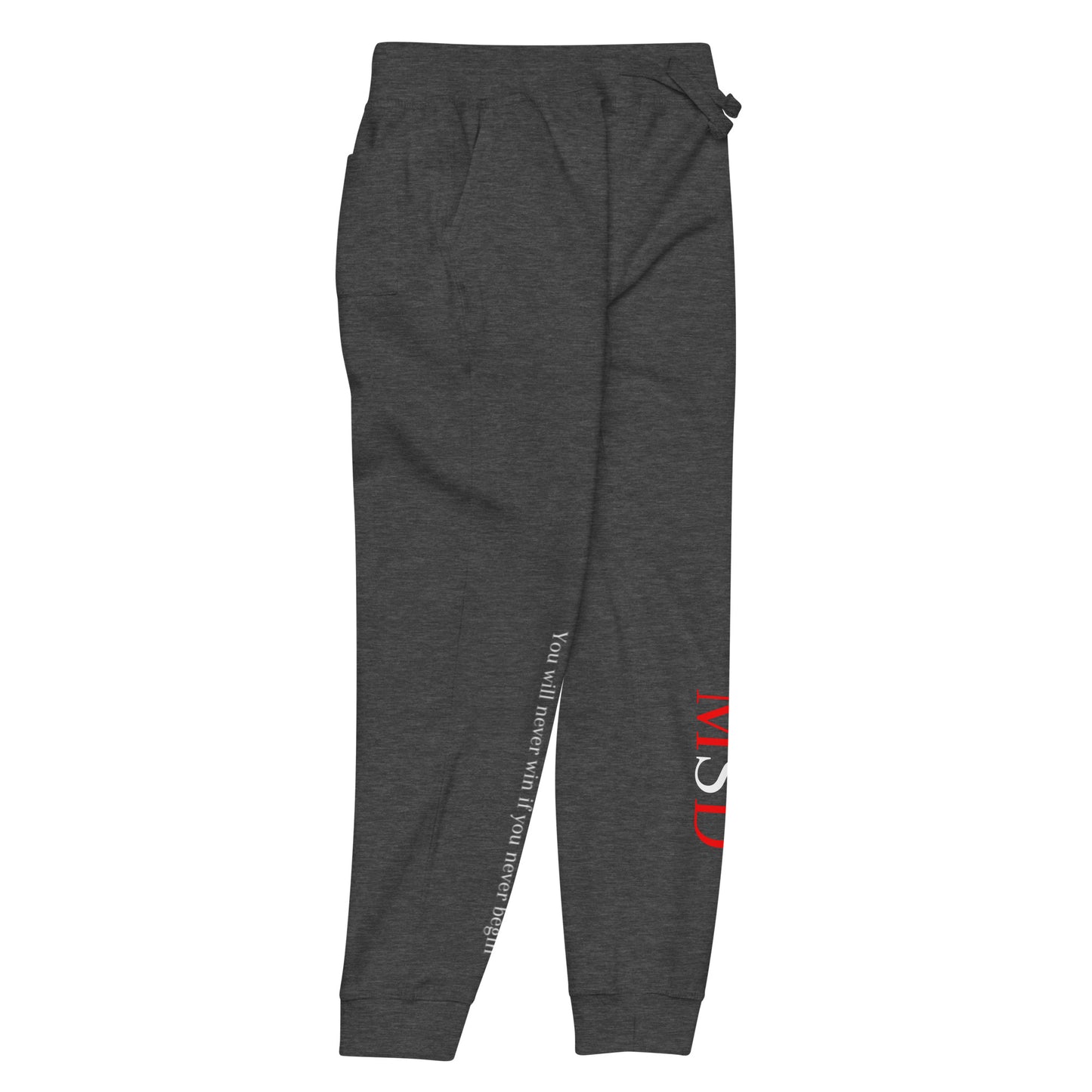 MSD "You will never win, if you never begin" Sweatpants