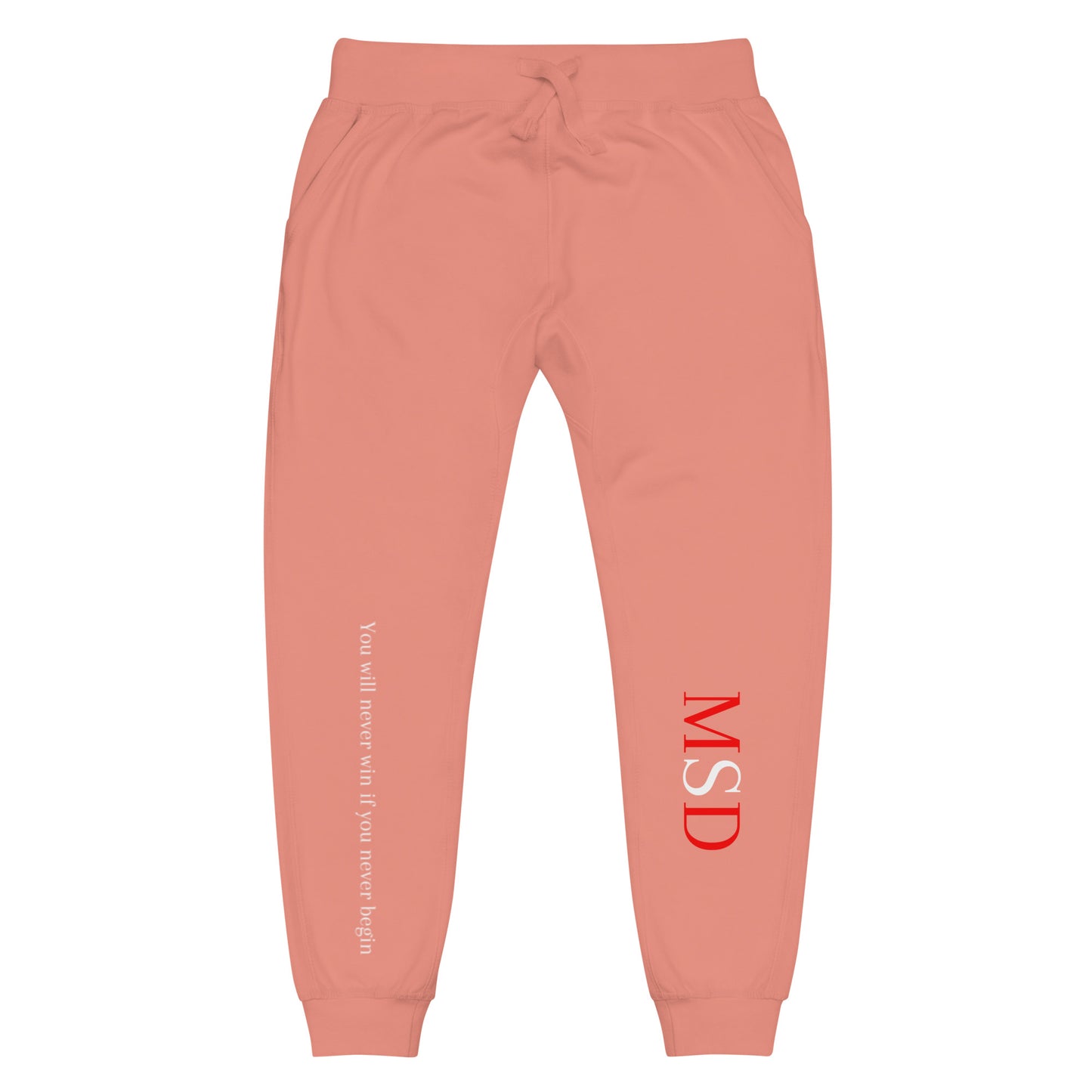 MSD "You will never win, if you never begin" Sweatpants