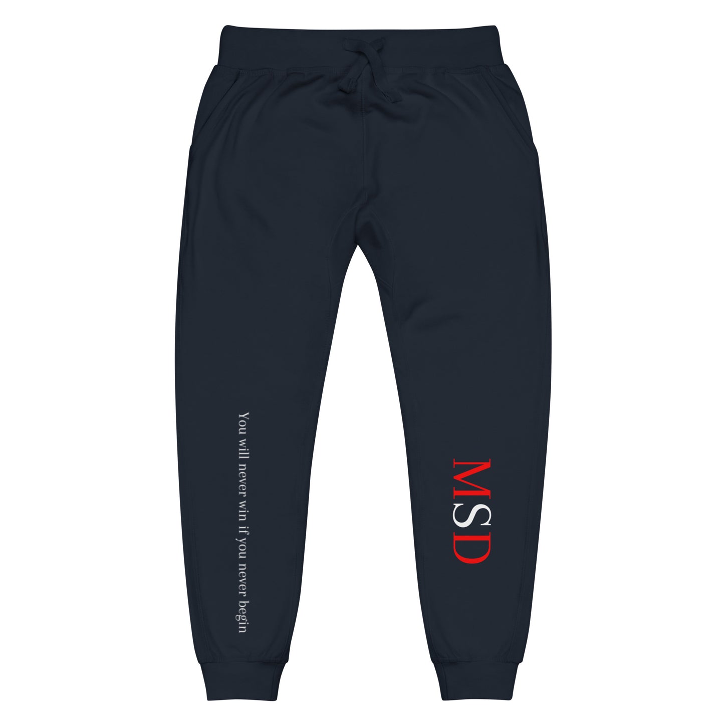 MSD "You will never win, if you never begin" Sweatpants