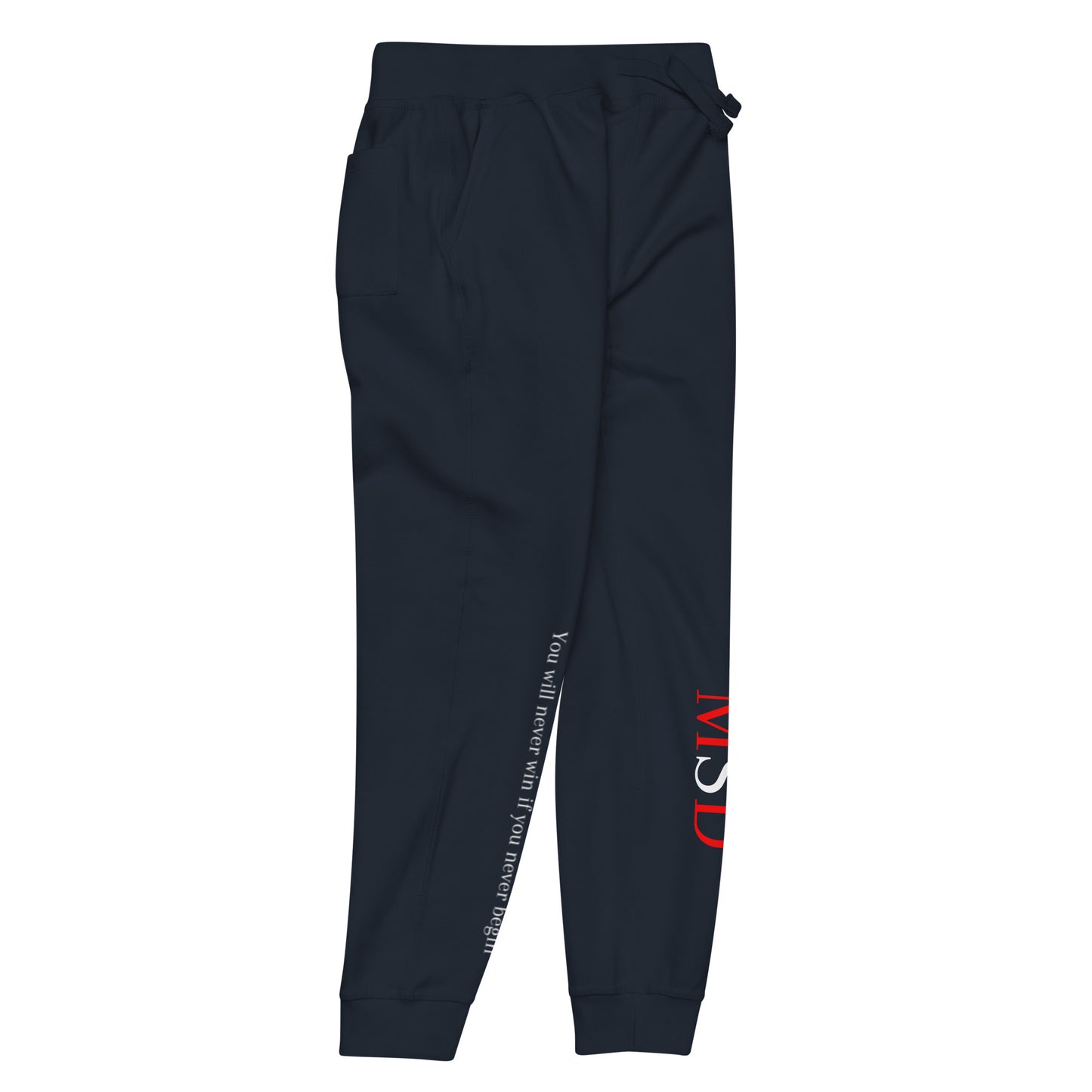 MSD "You will never win, if you never begin" Sweatpants
