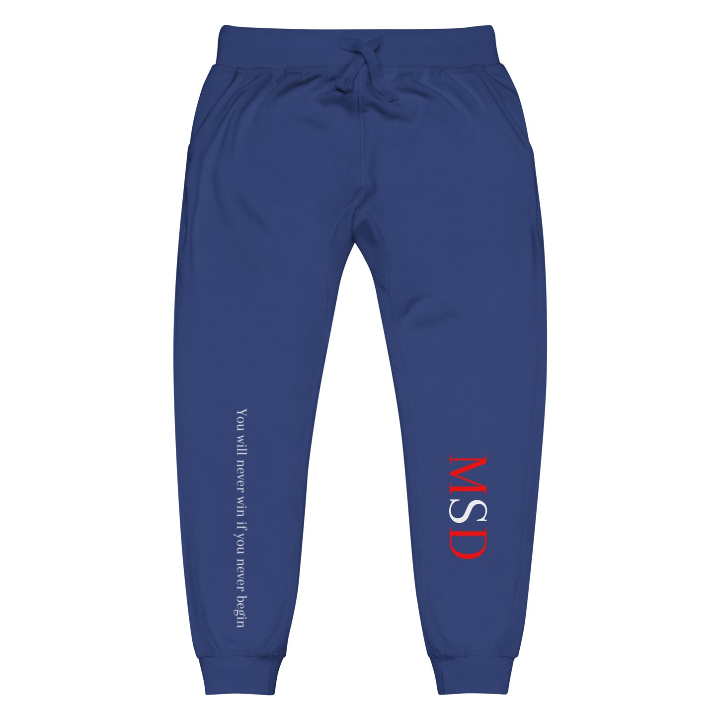 MSD "You will never win, if you never begin" Sweatpants