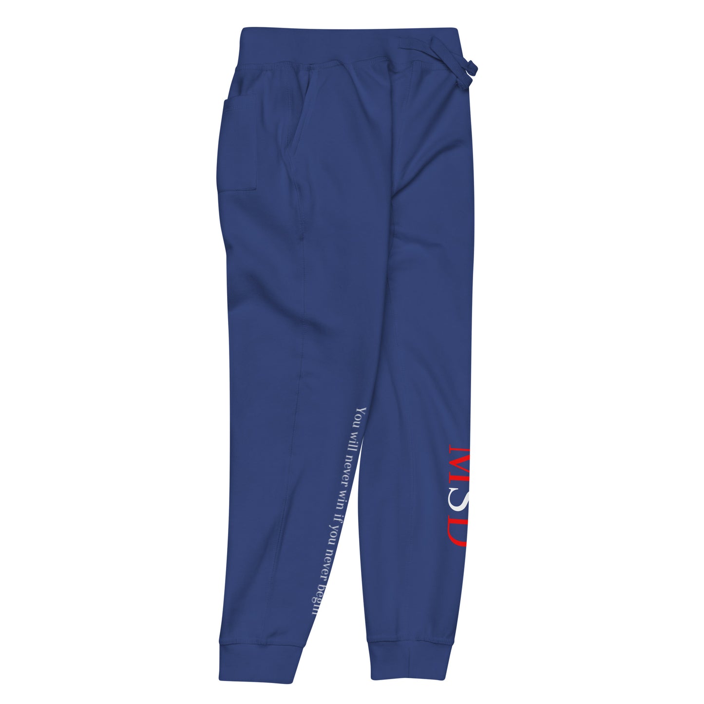MSD "You will never win, if you never begin" Sweatpants